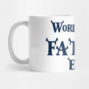 World best father ever Mug